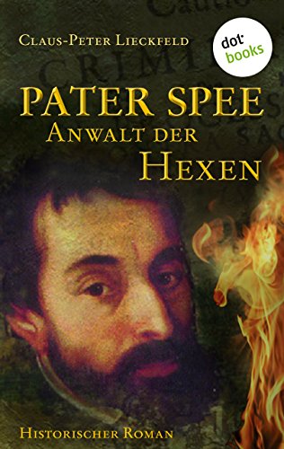 Pater Spee - Anwalt der Hexen: Historischer Roman (German Edition)