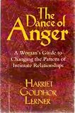 The dance of anger : a woman's guide to changing the patterns of intimate relationships