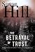 The Betrayal of Trust: A Chief Superintendent Simon Serailler Mystery