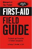 The Pocket First-Aid Field Guide: Treatment and Prevention of Outdoor Emergencies