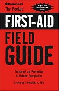 The Pocket First-Aid Field Guide: Treatment and Prevention of Outdoor Emergencies