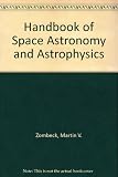 Handbook of space astronomy and astrophysics