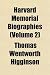 Harvard Memorial Biographies (Volume 2)