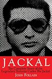 Jackal: The Complete Story of the Legendary Terrorist, Carlos the Jackal