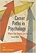 Career Paths in Psychology: Where Your Degree Can Take You, Second Edition