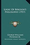 Logic of Bergson's Philosophy (1917)