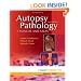 Autopsy Pathology: A Manual and Atlas: Expert Consult - Online and Print, 2e