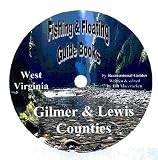 Gilmer and Lewis County Fishing and Floating Guide Book (West Virginia Fishing and Floating Guide Books, WV11)