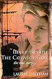 Mary Bryant, the convict girl : the real story
