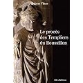 Le Proces des Templiers du Roussillon