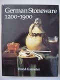 German stoneware 1200-1900 : archaeology and cultural history : containing a guide to the collections of the British Museum, Victoria & Albert Museum and Museum of London
