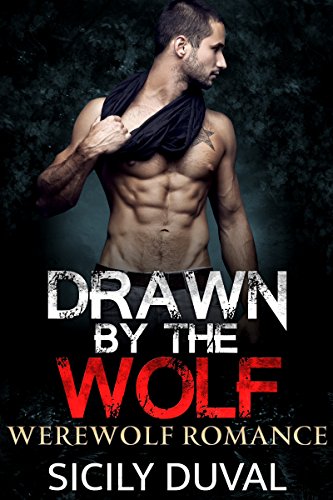 ROMANCE: Drawn By the Wolf (Paranormal Werewolf Alpha Shifter Romance) (New Adult Contemporary Shifter Romance Short Stories)