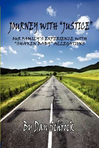 Journey with "Justice" - Our Family's Experience With "Shaken Baby" Allegations