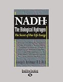 NADH: The Biological Hydrogen (EasyRead Large Edition): The Secret of Our Life Energy