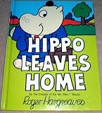 Hippo Leaves Home (Hippo-Potto-Mouse Book)