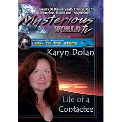 Karyn Dolan - Life Of A Contactee