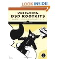 Designing BSD Rootkits: An Introduction to Kernel Hacking: A Introduction to Kernel Hacking