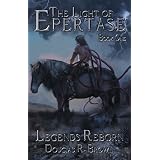 Legends Reborn (The Light of Epertase, Book One) ~ Douglas R. Brown