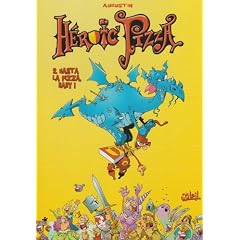 Heroic Pizza, Tome 2 : Hasta la pizza, Baby !
