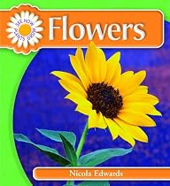 Flowers (See How Plants Grow)