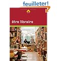 ETRE LIBRAIRE