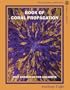 Book of Coral Propagation, Volume 1 Edition 2: Reef Gardening for Aquarists