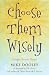 Choose Them Wisely: Thoughts Become Things!