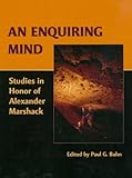 An enquiring mind : studies in honor of Alexander Marshack