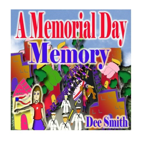 A Memorial Day Memory: Memorial Day Picture Book for Children which includes a Memorial Day Parade