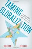 Taming Globalization: International Law, the U.S. Constitution, and the New World Order