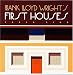 Frank Lloyd Wright's First Houses (Wright at a Glance Series)
