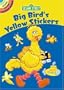 Sesame Street Big Bird's Yellow Stickers (Sesame Street Stickers)