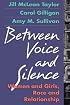 Between Voice and Silence: Women and Girls, Race and Relationships