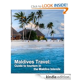 Maldives Travel: Guide to tourism in the Maldive Islands