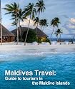Maldives Travel: Guide to tourism in the Maldive Islands