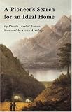 A Pioneer's Search for an Ideal Home