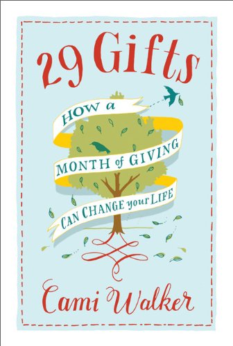 29 Gifts: How a Month of Giving Can Change Your Life