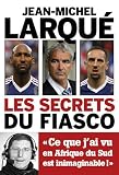 Les secrets d'un Fiasco