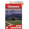 Chiemsee: Berge und Seen zwischen Rosenheim und Salzburg. 55 Touren