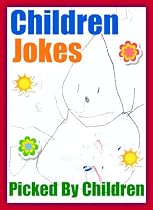 Click to Download Free Kindle Book -> Children Jokes (JOKES PICKED BY KIDS)