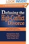 Defusing the High-Conflict Divorce: A Treatment Guide for Working with Angry Couples (Practical Therapist)