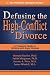 Defusing the High-Conflict Divorce: A Treatment Guide for Working with Angry Couples (Practical Therapist): A Treatment Guide for Working with Angry Couples (Practical Therapist)