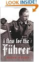 I flew for the Fuhrer: Story of a German Airman (Cassell Military Paperbacks)