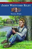 James Whitcomb Riley, Young Poet (Young Patriots series)