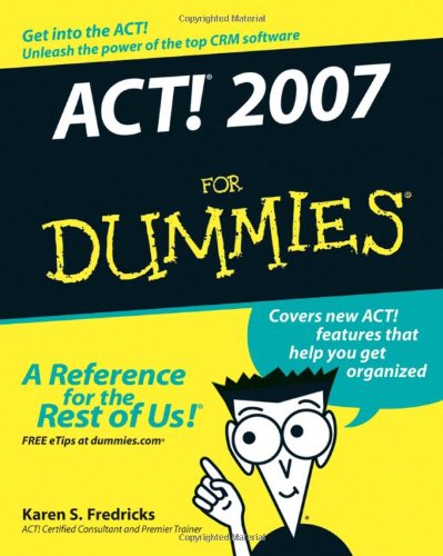 ACT! 2007 for Dummies