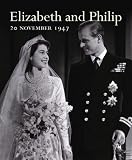 Review The National Archives  / Elizabeth and Philip: 20 November 1947 (National Archives): 20 November 1947 (National Archives)