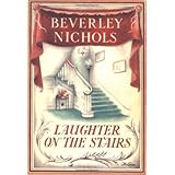 Laughter On The Stairs (Beverley Nichols Trilogy Book 2)