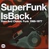 SuperFunk 5: SuperFunk Is Back: Rare And Classic Funk 1968-1977