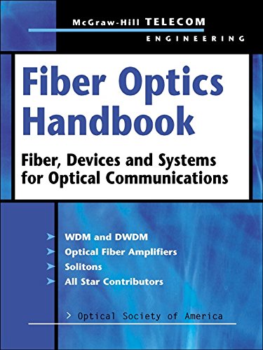 Fiber Optics Handbook: Fiber, Devices, and Systems for Optical Communications: Fiber, Devices, and Systems for Optical Communications (Telecom Engineering)