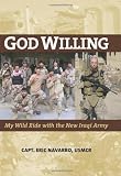God Willing: My Wild Ride with the New Iraqi Army